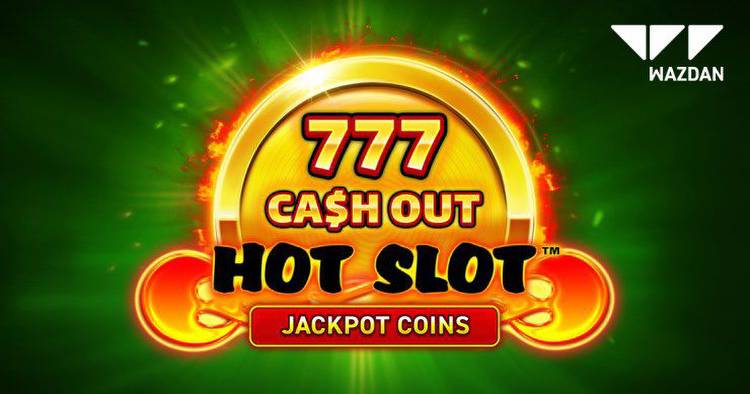 Wazdan delivers a fresh new feature in the latest addition to the retro series – Hot Slot™: 777 Cash Out
