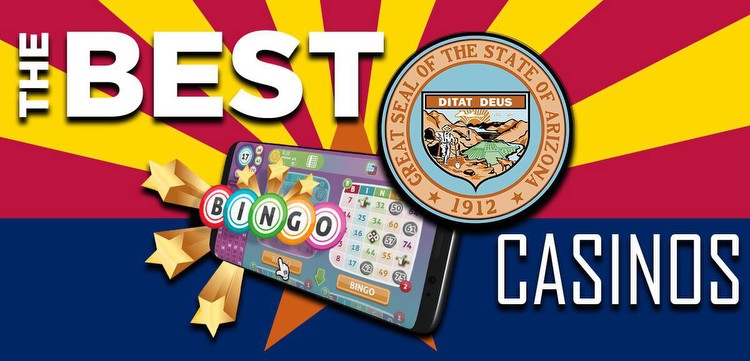 What Are the Best Bingo Casinos in Arizona?