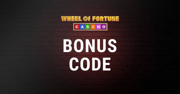 Wheel of Fortune Casino Promo Code: Get $25 on the House Today