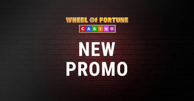 Wheel of Fortune Casino Promo Code Offers Up to $2,500 Deposit Match