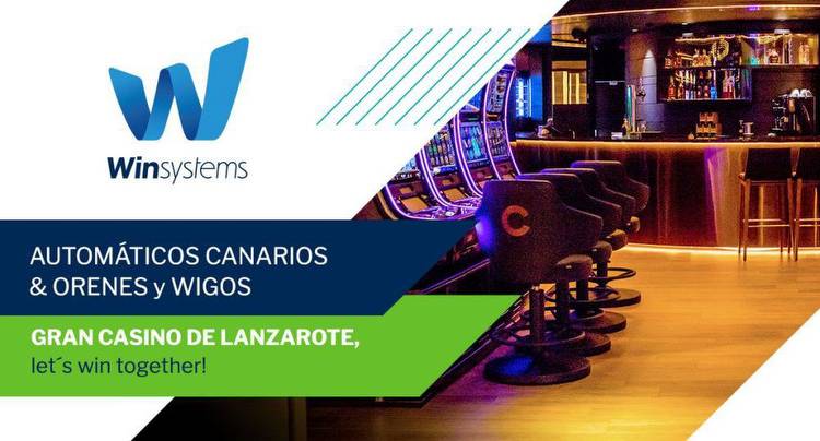 Win Systems Installs its WIGOS Casino Management System in Gran Casino de Lanzarote