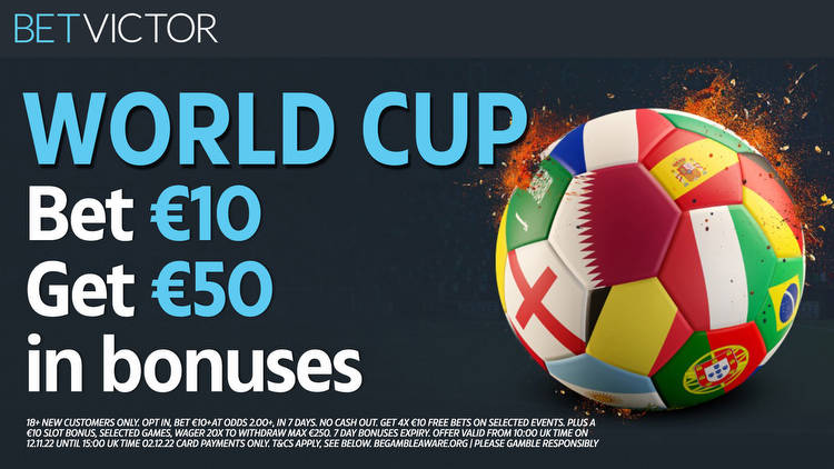 World Cup 2022: Get €40 in FREE BETS plus €10 casino bonus with BetVictor sign-up special