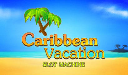 Slot Game of the Month: Caribbean Vacation Slot
