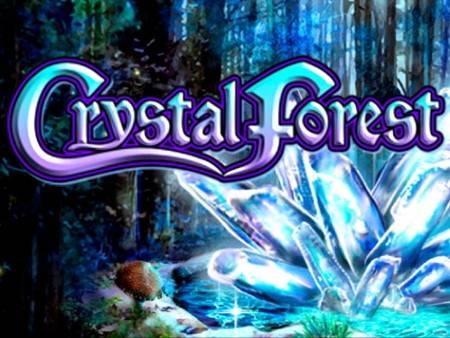 Recommended Slot Game To Play: Crystal Forest Slots